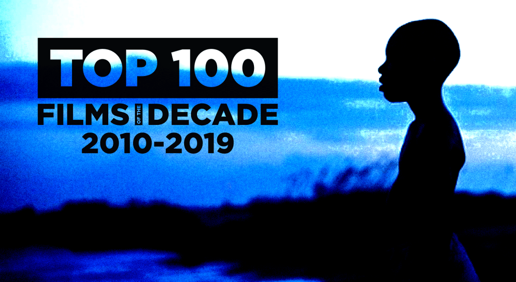 Top 100 Films of the Decade: 2010-2019